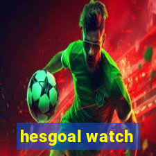 hesgoal watch